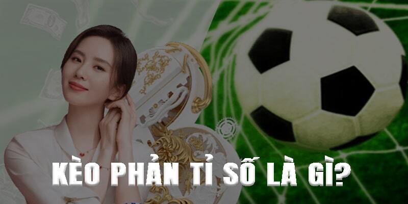 Khái niệm về dạng kèo phản tỉ số